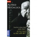 Voulez-vous Tuer Avec Moi ?  do You Want To Slay With Me ? - Alfred Hitchcock