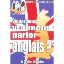 Voulez-vous Vraiment Parler Anglais ? - Jean-pierre Vasseur