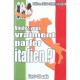 Voulez-vous Vraiment Parler Italien ? - Jean-pierre Vasseur