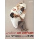 Vouloir Un Enfant - Rene Frydman , Marcel Rufo , Christine Schilte