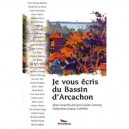 Je Vous Ecris Du Bassin D'arcachon - Collectif