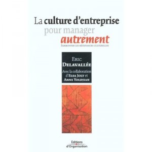 Vous Avez Dit Culture D'entreprise - Eric Delavallee