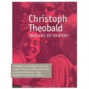 Vous Avez Dit Vocation ? - Christoph Theobald