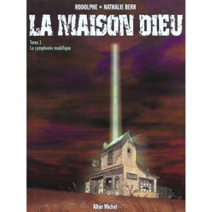 La Maison Dieu T.1 , Symphonie Malefique - N Rodolphe-berr