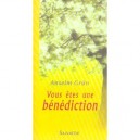 Vous Etes Une Benediction - Anselm Grun