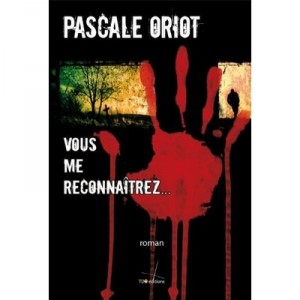 Vous Me Reconnaitrez - Pascale Oriot