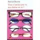 Vous N'auriez Pas Vu Ma Chaine En Or - Patrick Besson