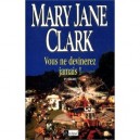 Vous Ne Devinerez Jamais - Mary-jane Clark