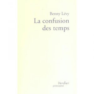 La Confusion Des Temps - Benny Levy