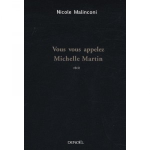 Vous Vous Appelez Michelle Martin - Nicole Malinconi