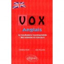 Vox Anglais , Le Vocabulaire Incontournable Des Examens Et Concours - Christine Knott , Jean Pouvelle