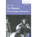 Vox Humana. Poesie Musique Individuation - Vincent Vives