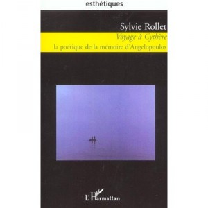 Voyage to Cythera, The Poetics of Memory of Angelopoulos - Sylvie Rollet