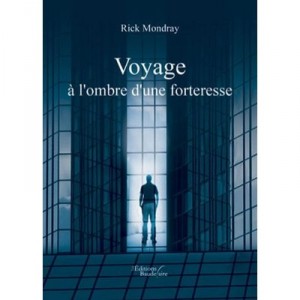 Voyage A L Ombre D Une Forteresse - Mondray