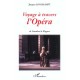 Voyage A Travers L'opera , De Cavalieri A Wagner - Jacques Lonchampt