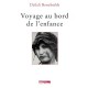Voyage Au Bord De L'enfance - Djilali Bencheikh
