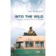Into The Wild , Voyage Au Bout De La Solitude - Jon Krakauer