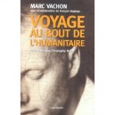 Voyage Au Bout De L'humanitaire - Marc Vachon