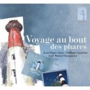Voyage Au Bout Des Phares - Jean-pierre Alaux