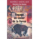 Voyage Au Coeur De La Force - Mario Mercier