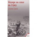 Voyage Au Coeur De L'oas - Olivier Dard