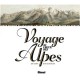 Voyage Au Coeur Des Alpes - Blanchard , Garin