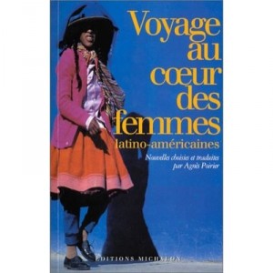 Voyage Au Coeur Des Femmes Latino-americaines - Agnes Poirier