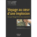 Voyage Au Coeur D'une Implosion , Ce Que L'argentine Nous Apprend - Patrick Lagadec , Laura Bertone , Xavier Ghuilhou