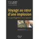 Voyage Au Coeur D'une Implosion , Ce Que L'argentine Nous Apprend - Patrick Lagadec , Laura Bertone , Xavier Ghuilhou
