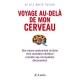 Voyage Au-dela De Mon Cerveau - B.j. Taylor