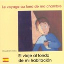 Voyage Au Fond De Ma Chambre (francais/espagnol) - Nicolas Lefrancois