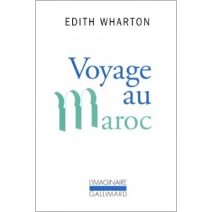 Voyage Au Maroc - Edith Wharton