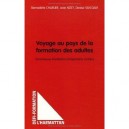 Voyage Au Pays De La Formation Des Adultes , Dynamiques Identitaires Et Trajectoires Sociales - Bernadette Charlier , Jean Nize