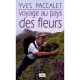 Voyage Au Pays Des Fleurs - Yves Paccalet