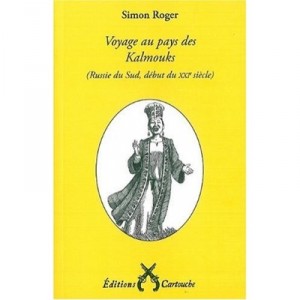Voyage Au Pays Des Kalmouks - Simon Roger