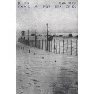 Voyage Au Pays Des Ze-ka - Julius Margolin