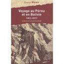 Voyage Au Perou Et En Bolivie 1875 1877 - Wiener Charles
