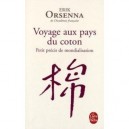 Voyage Aux Pays Du Coton , Petit Precis De Mondialisation - Erik Orsenna