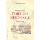 Voyage Dans L'amerique Meridionale , Argentine - Alcide D' Orbigny