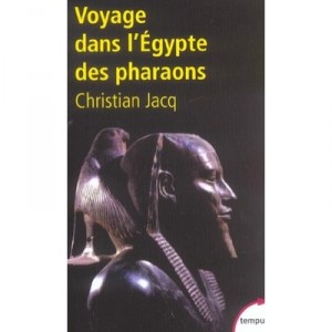 Voyage Dans L'egypte Des Pharaons - Christian Jacq