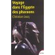 Voyage Dans L'egypte Des Pharaons - Christian Jacq