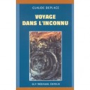 Voyage Dans L'inconnu - Claude Deplace