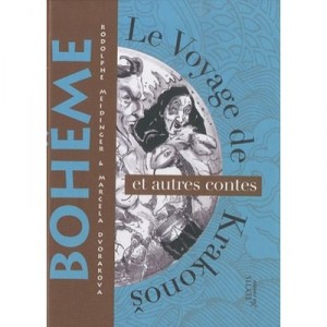 Le Voyage De Krakonos , Et Autres Contes - Rodolphe Meidinger , Marcela Dvorakova