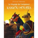 Voyage De L'empereur Kankou Moussa - Christian Epanya , Jean-yves Loude