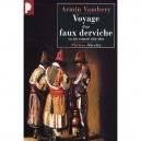 Voyage D'un Faux Derviche En Asie Centrale 1862-1864 - Armin Vambery