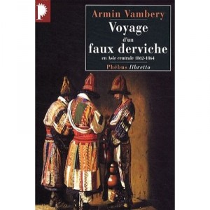 Travel On False Dervish in Central Asia 1862-1864 - Armin Vambery