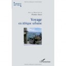 Voyage En Afrique Urbaine - Pierre Gras