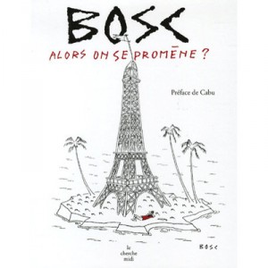 Voyage En Boscovie T.2 , Alors, On Se Promene ? - Bosc