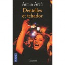 Dentelles Et Tchador - Armin Arefi