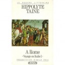 Voyage En Italie T.1 , A Rome - Hippolyte Taine
